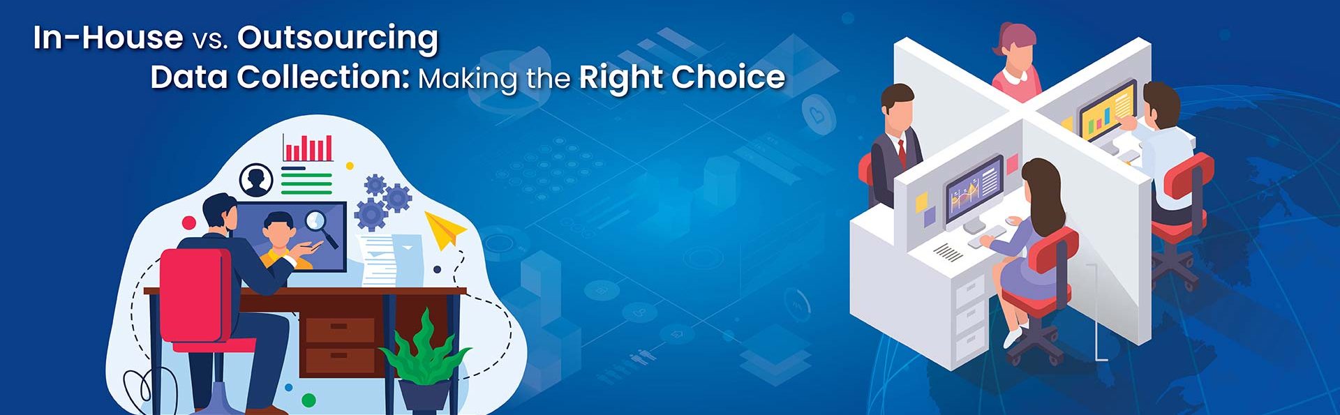 In-House vs Outsourced Data Collection: Which One Saves You More